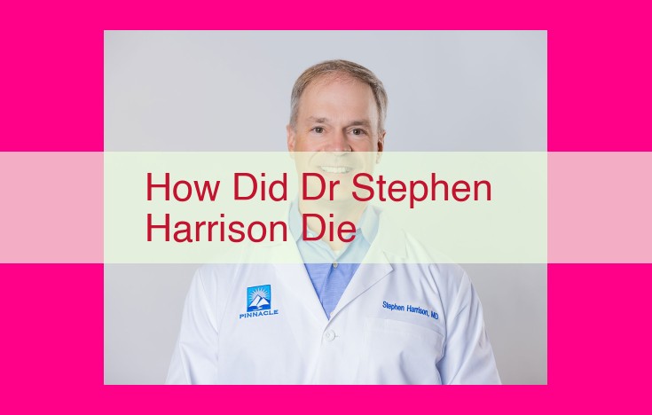 how did dr stephen harrison die