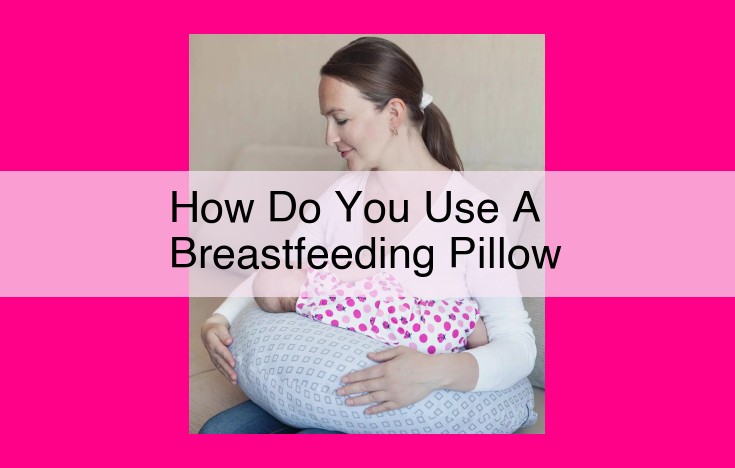 how do you use a breastfeeding pillow