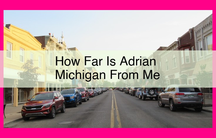 how far is adrian michigan from me