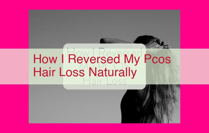 how i reversed my pcos hair loss naturally