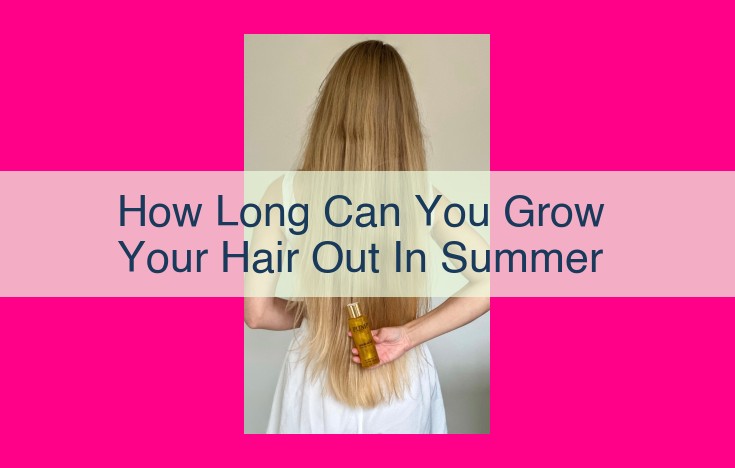 how long can you grow your hair out in summer