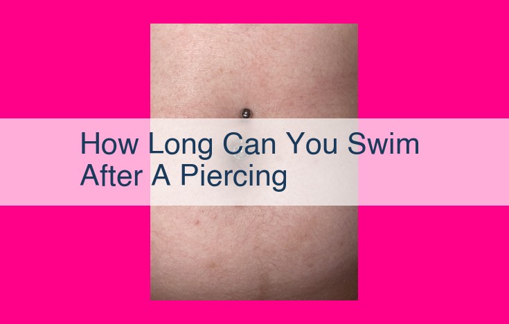 how long can you swim after a piercing