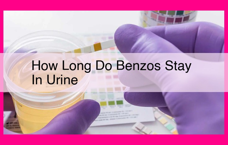 how long do benzos stay in urine