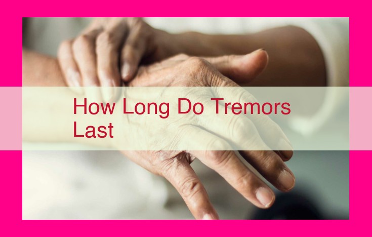 how long do tremors last