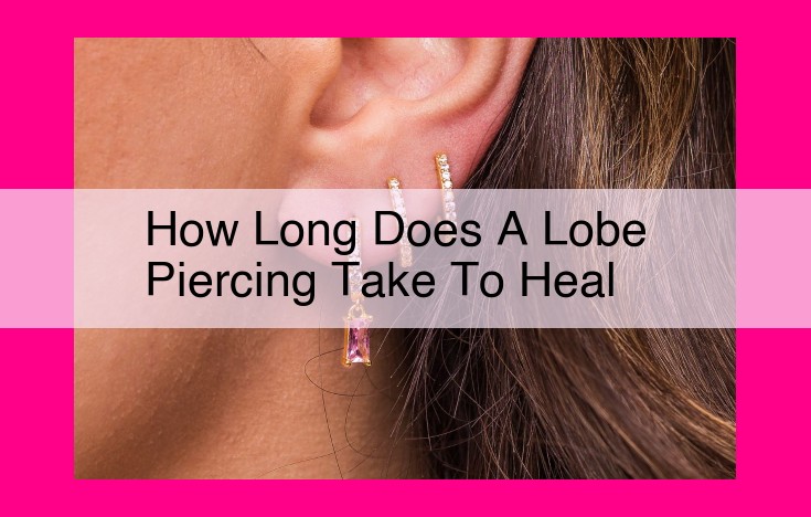 how long does a lobe piercing take to heal