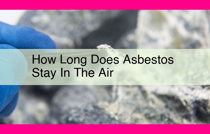 how long does asbestos stay in the air