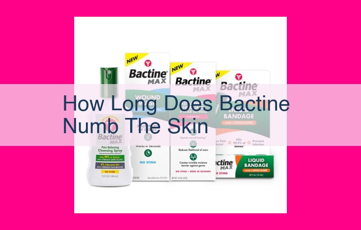 how long does bactine numb the skin