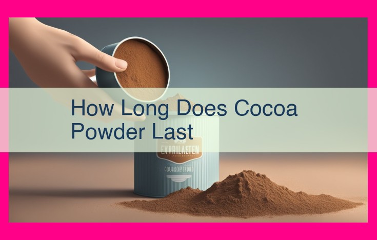 how long does cocoa powder last