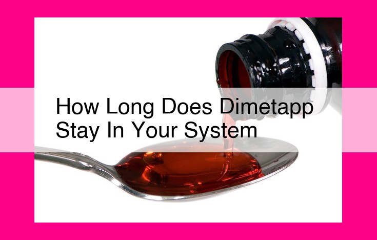 how long does dimetapp stay in your system