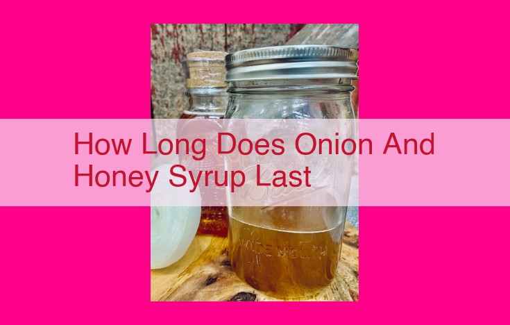 how long does onion and honey syrup last