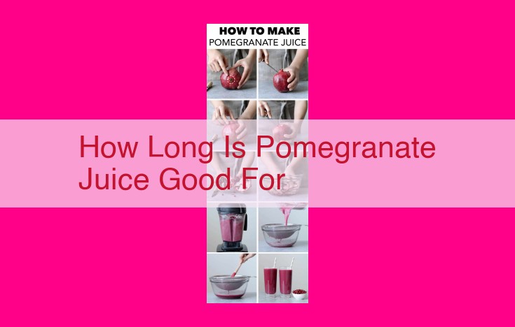 how long is pomegranate juice good for