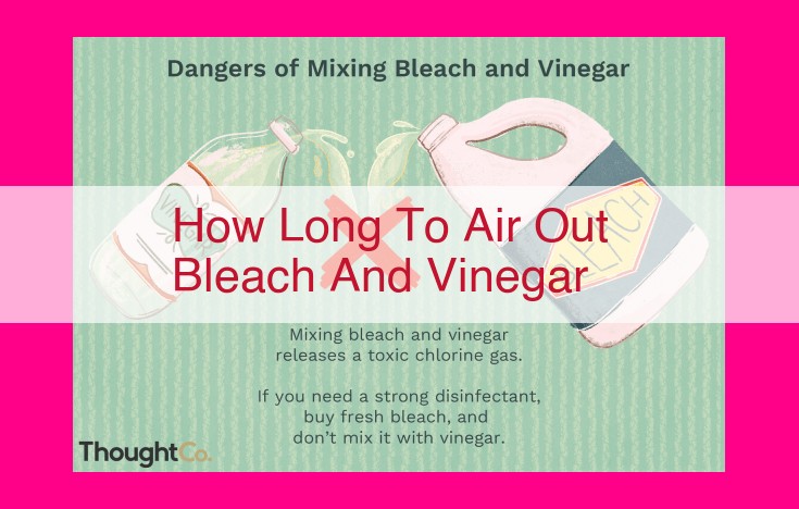 how long to air out bleach and vinegar