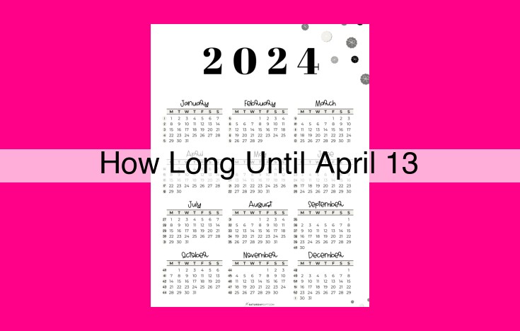 how long until april 13