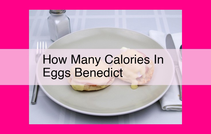 how many calories in eggs benedict