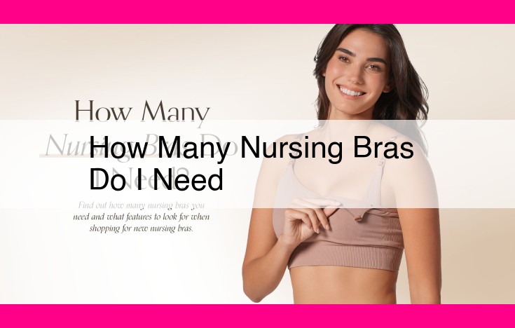 how many nursing bras do i need