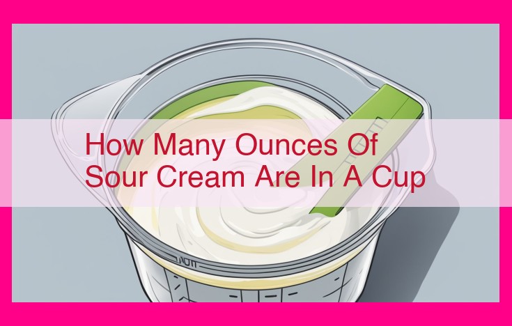 how many ounces of sour cream are in a cup