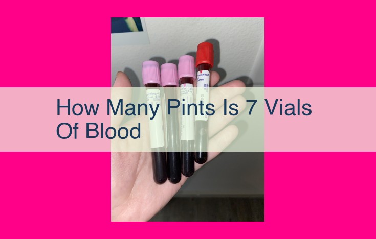 how many pints is 7 vials of blood