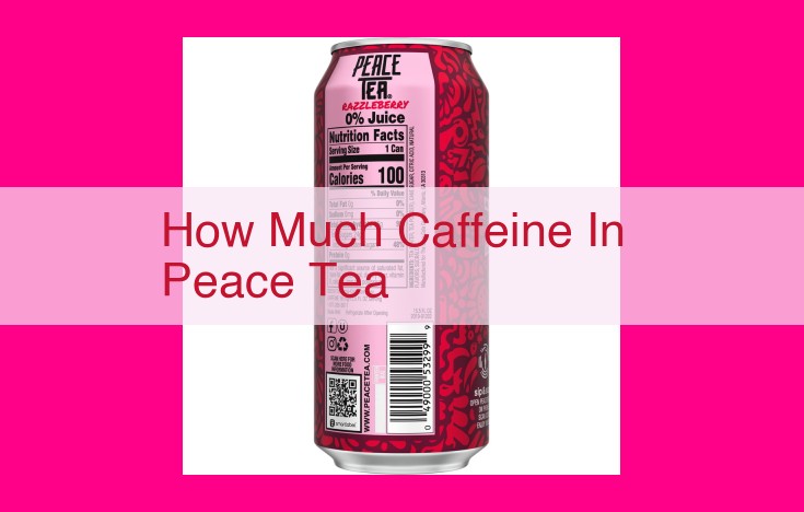 how much caffeine in peace tea