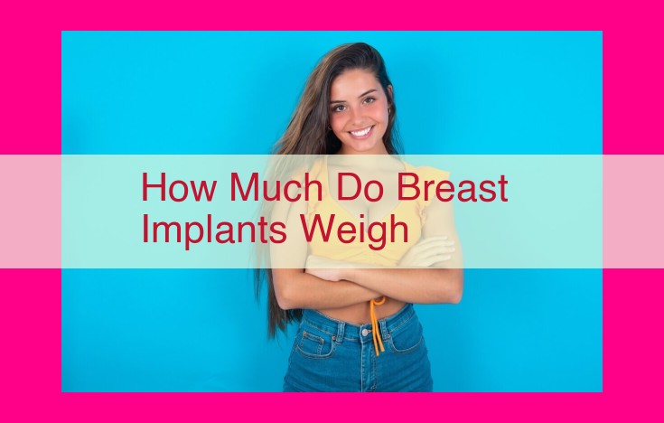 how much do breast implants weigh