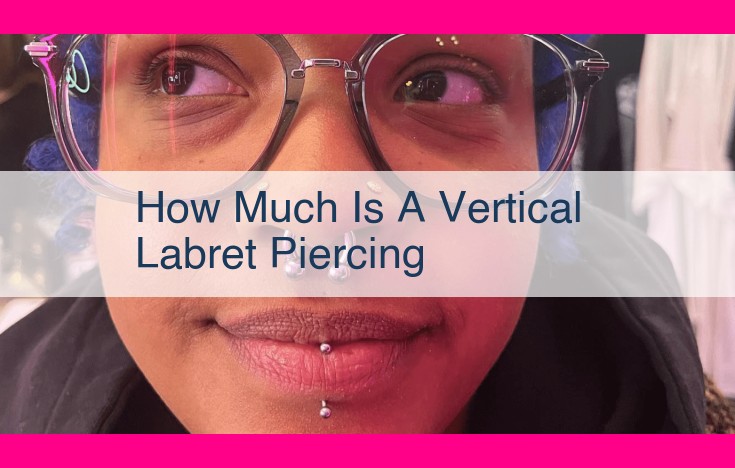 how much is a vertical labret piercing