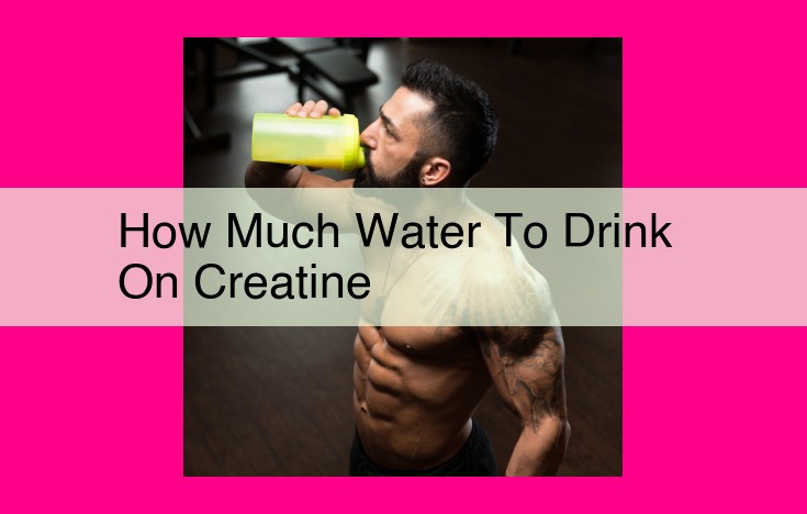 how much water to drink on creatine