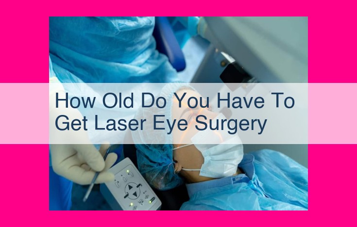 how old do you have to get laser eye surgery