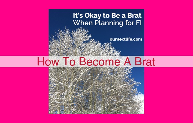 how to become a brat