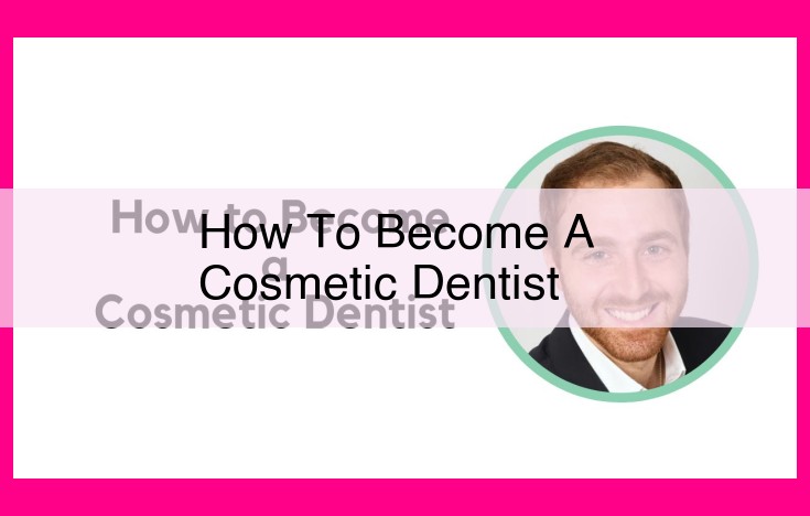 how to become a cosmetic dentist