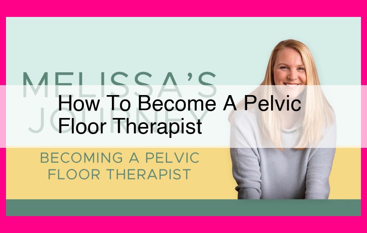 how to become a pelvic floor therapist