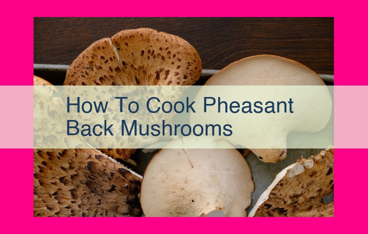 how to cook pheasant back mushrooms