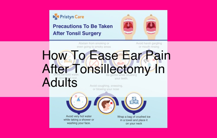 how to ease ear pain after tonsillectomy in adults