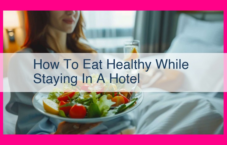 how to eat healthy while staying in a hotel