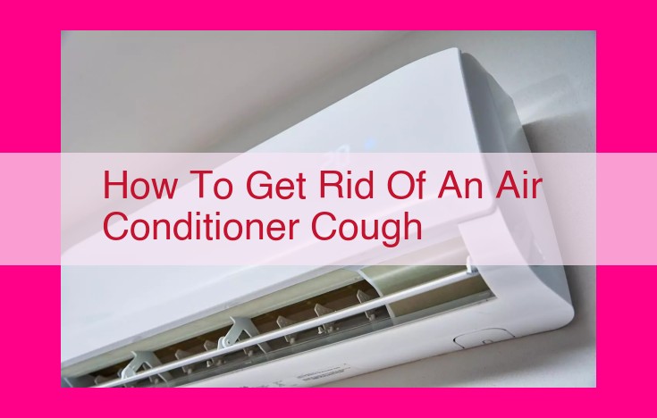 how to get rid of an air conditioner cough