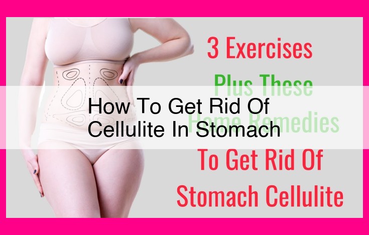 how to get rid of cellulite in stomach