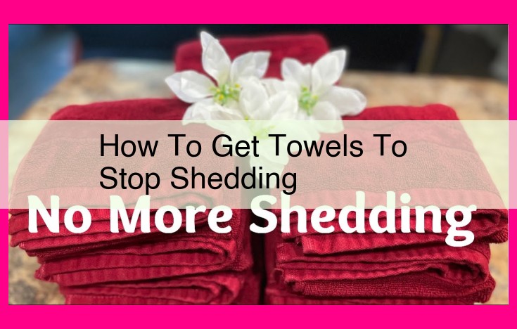 how to get towels to stop shedding