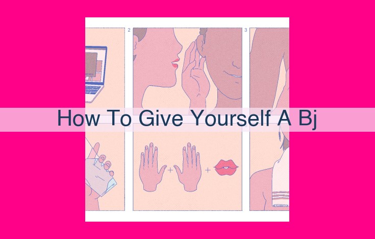 how to give yourself a bj