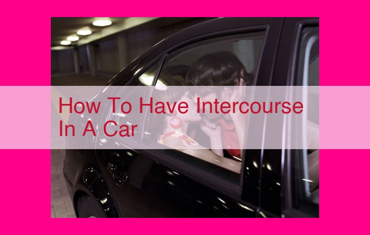 how to have intercourse in a car