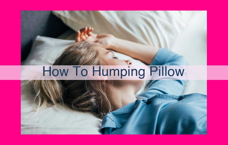 how to humping pillow