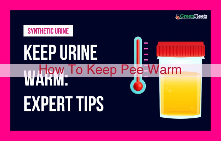 how to keep pee warm