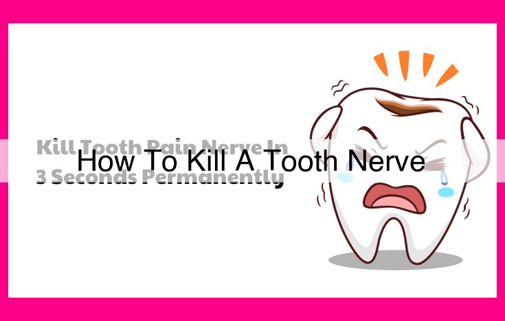 how to kill a tooth nerve