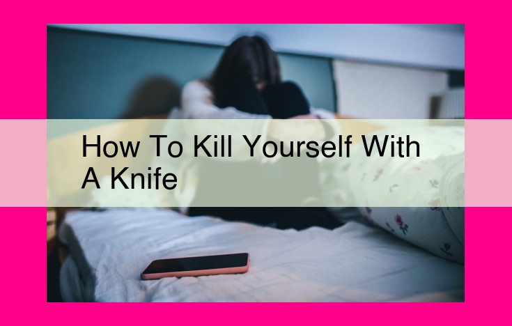 how to kill yourself with a knife