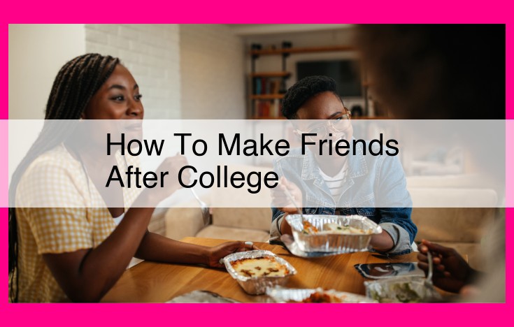 how to make friends after college