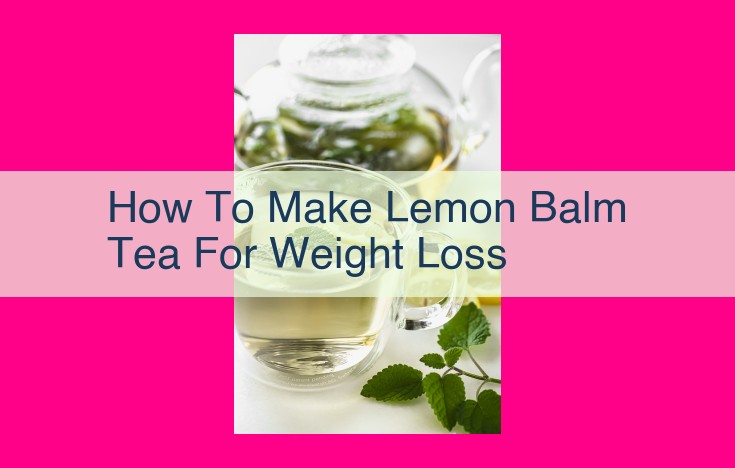 how to make lemon balm tea for weight loss