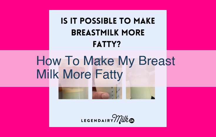 how to make my breast milk more fatty