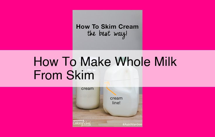 how to make whole milk from skim