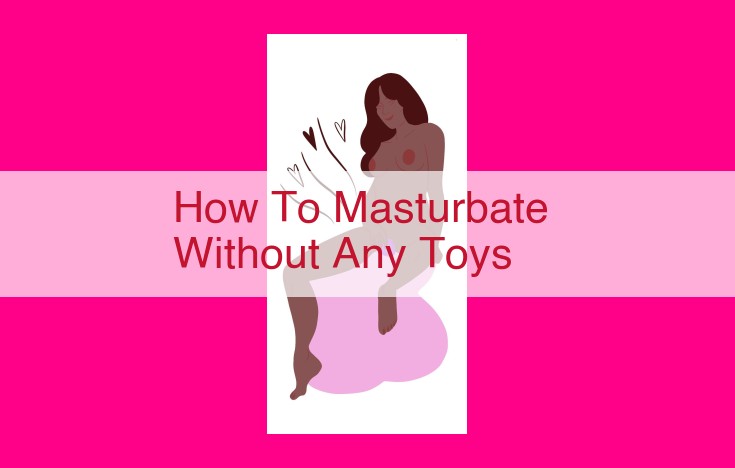 how to masturbate without any toys