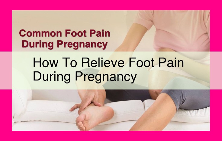 how to relieve foot pain during pregnancy