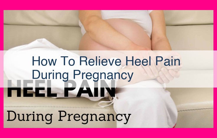 how to relieve heel pain during pregnancy