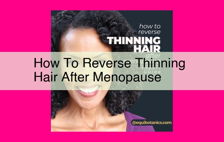 how to reverse thinning hair after menopause