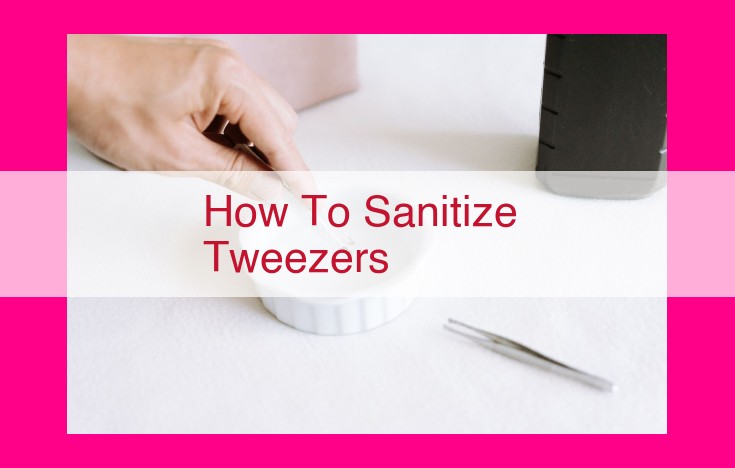 how to sanitize tweezers